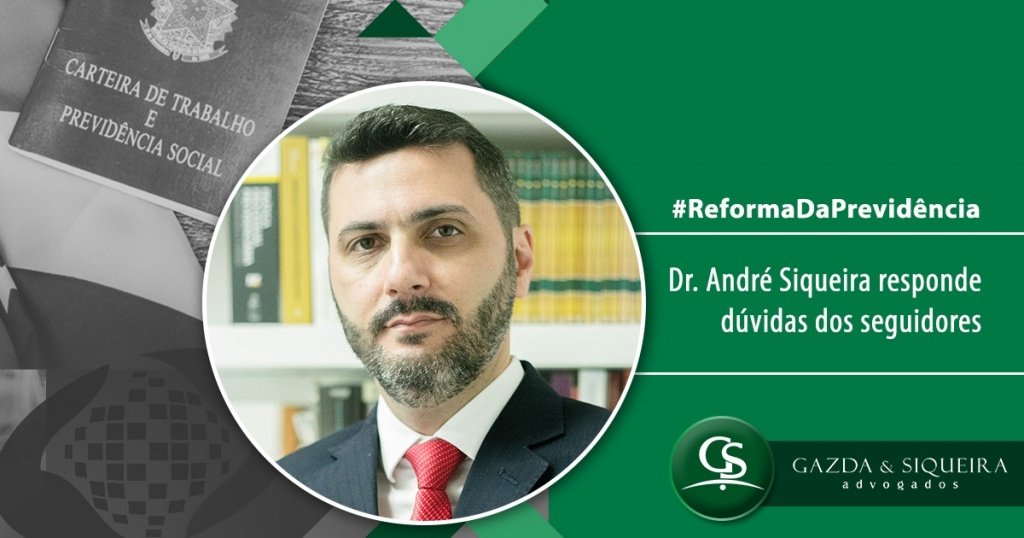 Dr. André Siqueira tira-dúvida sobre a Reforma da Previdência